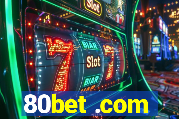 80bet .com